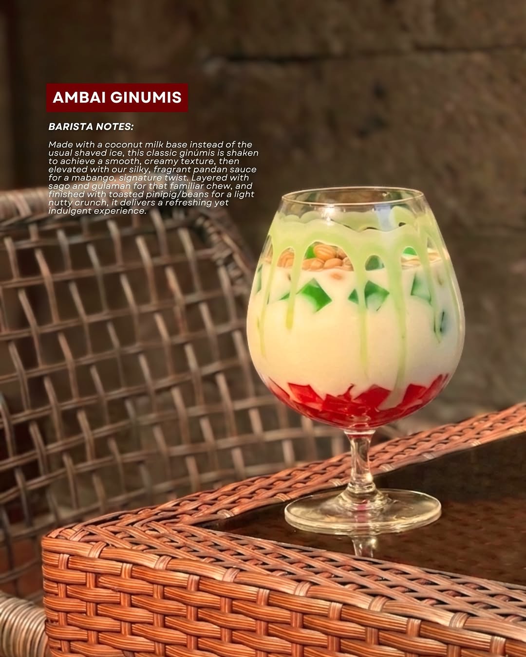 AMBAI Ginumis — coconut milk, pandan, sago in a brandy glass